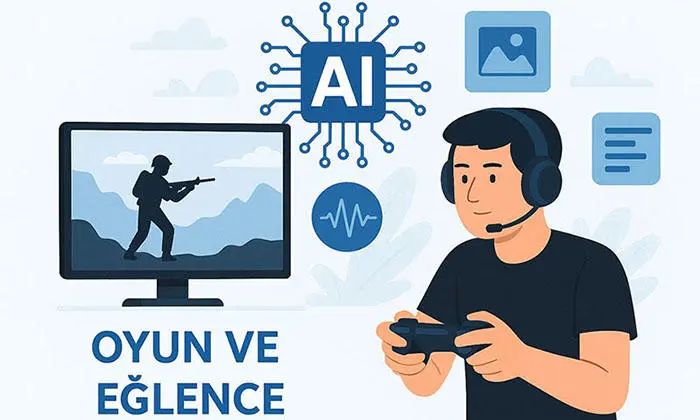 Oyun ve Eğlence Sektöründe Yapay Zeka