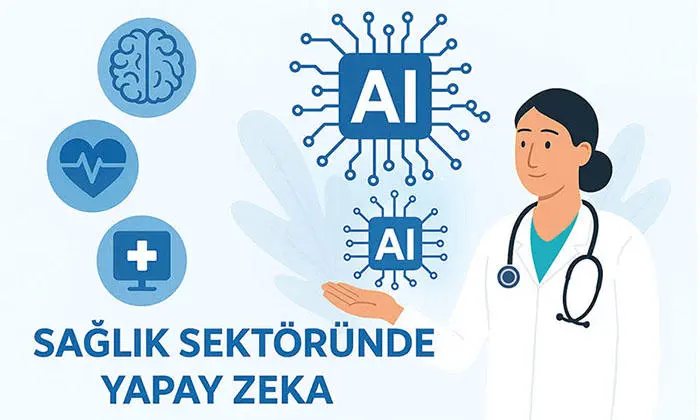 Sağlık Sektöründe Yapay Zeka